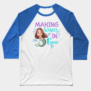 Mermaid 1st Grade Making Waves Baseball T-Shirt